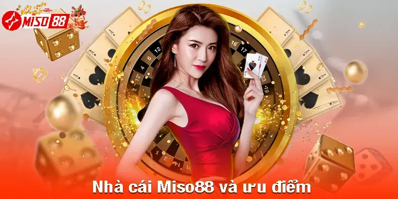 Tham gia cá cược tại nhà cái uy tín - nhận khuyến mãi miso88